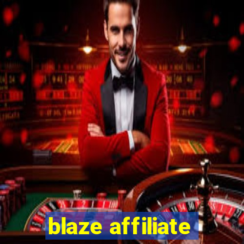 blaze affiliate