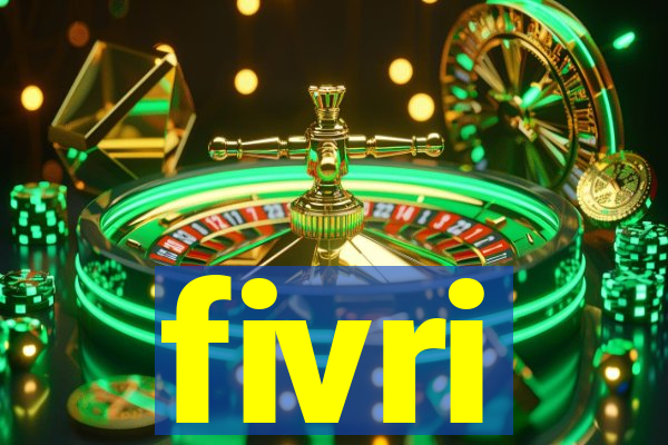 fivri