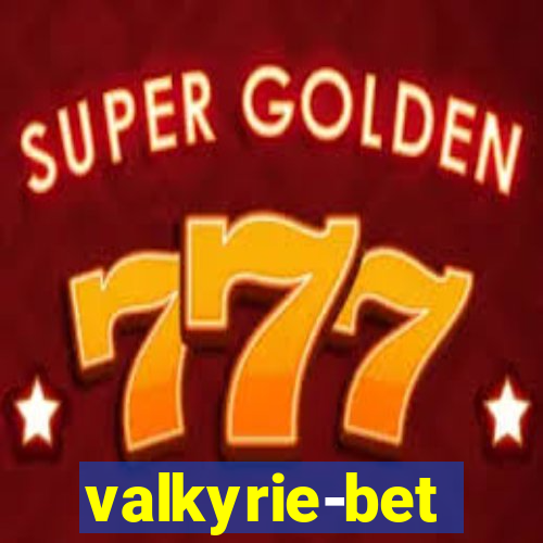 valkyrie-bet