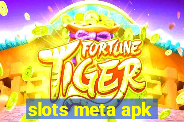 slots meta apk