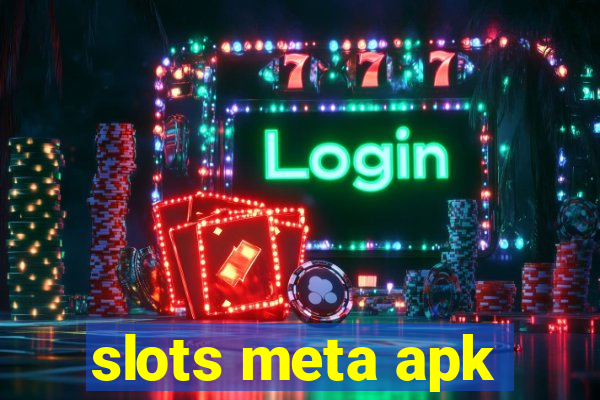 slots meta apk