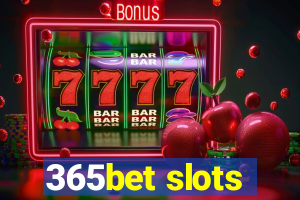 365bet slots