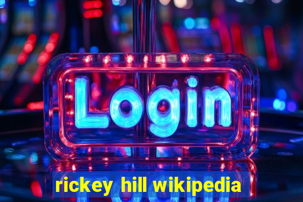 rickey hill wikipedia