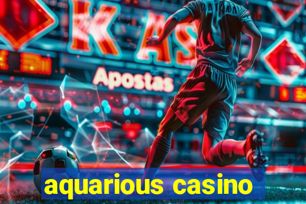 aquarious casino