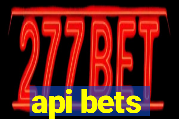 api bets