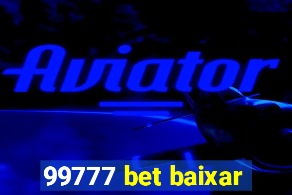 99777 bet baixar