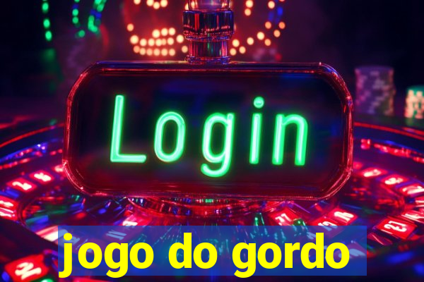 jogo do gordo