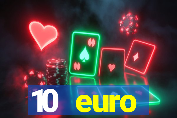 10 euro startguthaben casino