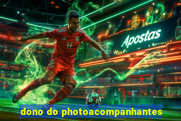 dono do photoacompanhantes