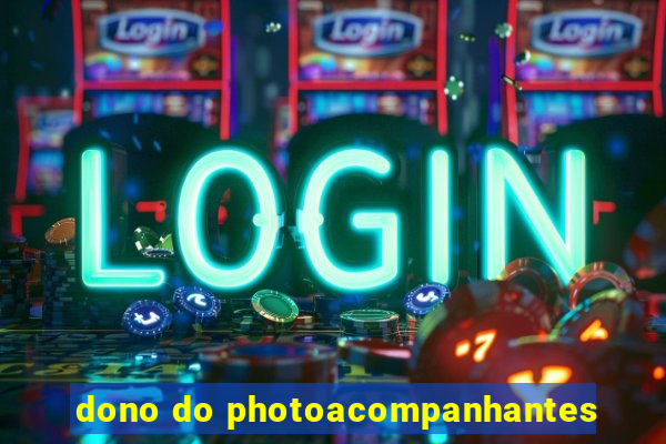 dono do photoacompanhantes