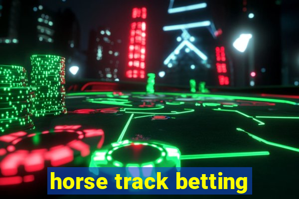 horse track betting