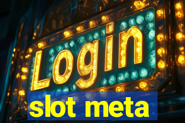 slot meta