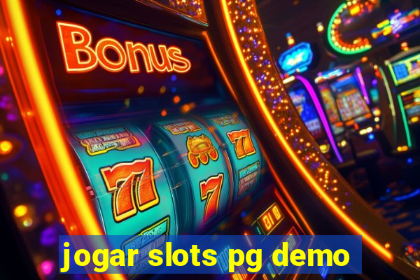 jogar slots pg demo