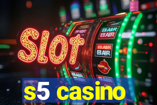 s5 casino