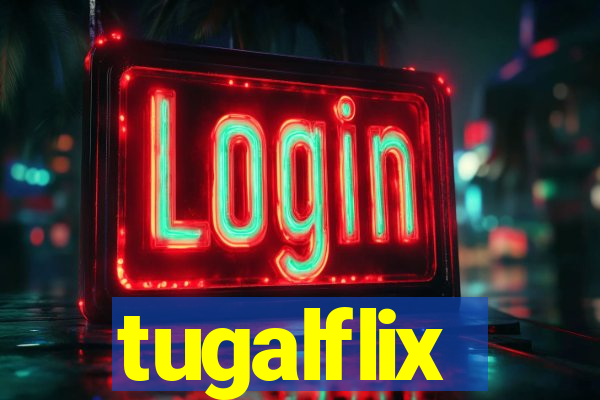 tugalflix