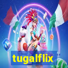 tugalflix