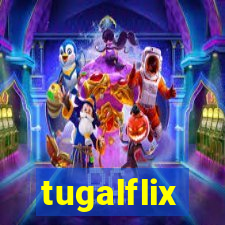 tugalflix