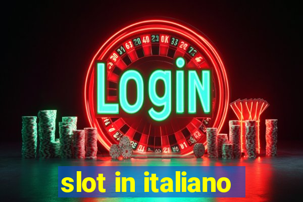 slot in italiano