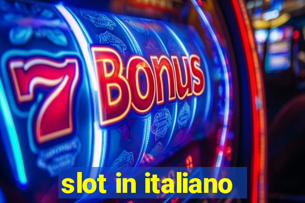 slot in italiano