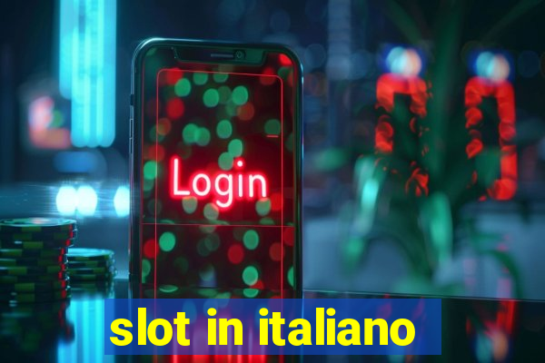 slot in italiano