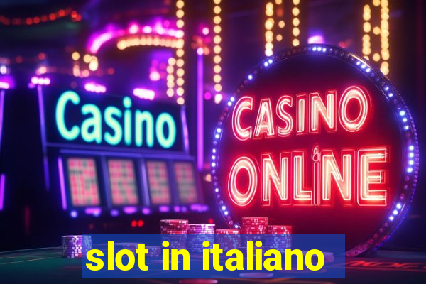 slot in italiano