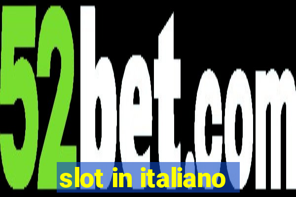 slot in italiano