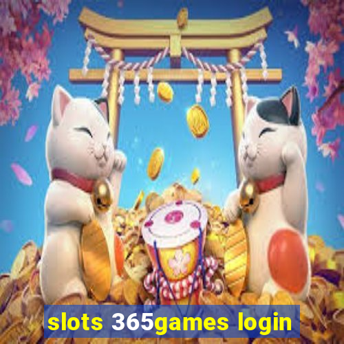 slots 365games login