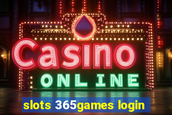 slots 365games login