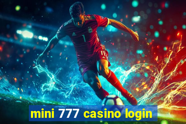 mini 777 casino login