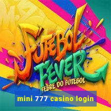 mini 777 casino login