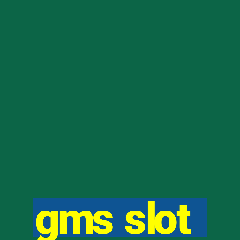 gms slot