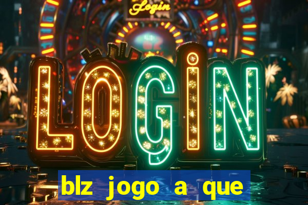 blz jogo a que mais paga