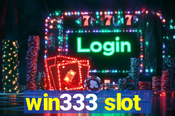 win333 slot