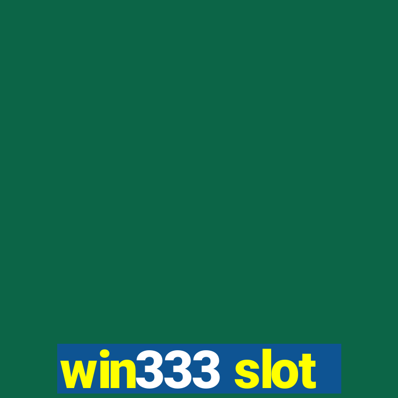 win333 slot