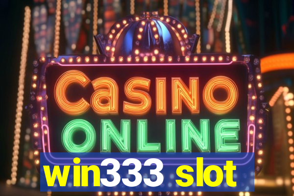 win333 slot