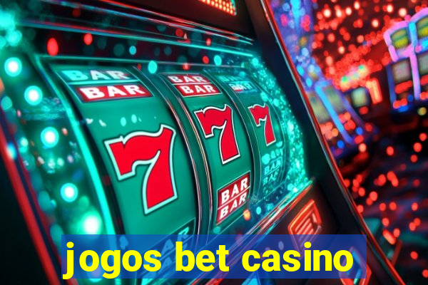 jogos bet casino