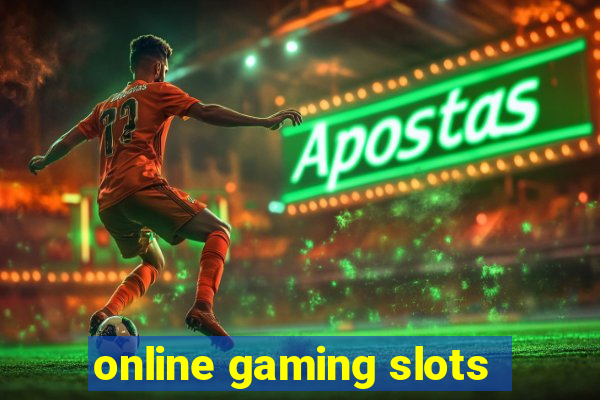 online gaming slots