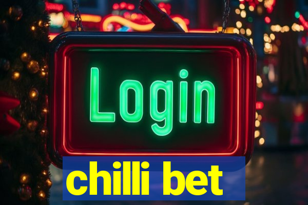 chilli bet