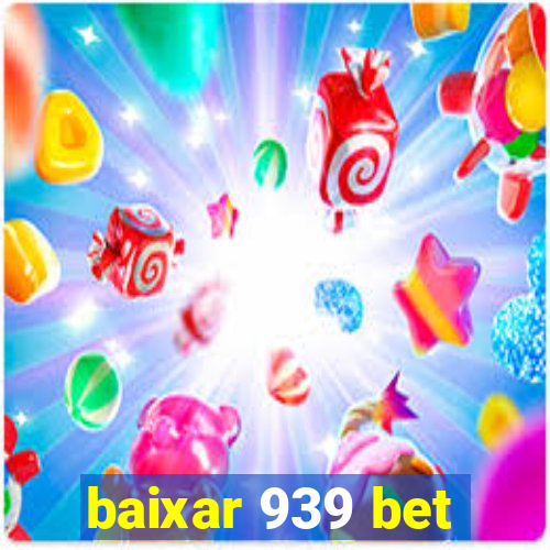 baixar 939 bet