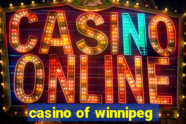 casino of winnipeg