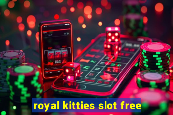 royal kitties slot free