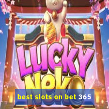 best slots on bet 365