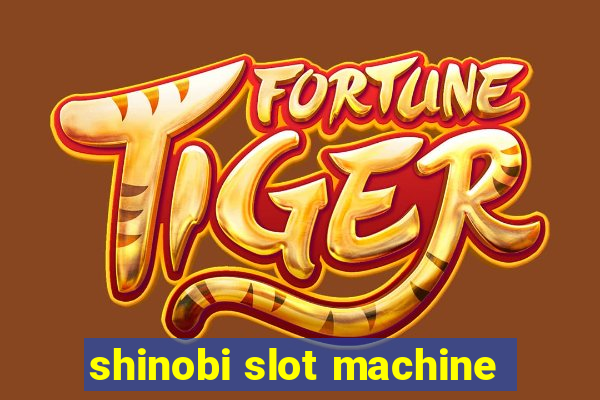 shinobi slot machine