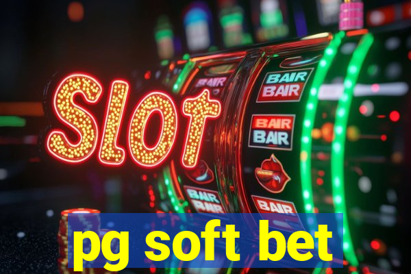 pg soft bet