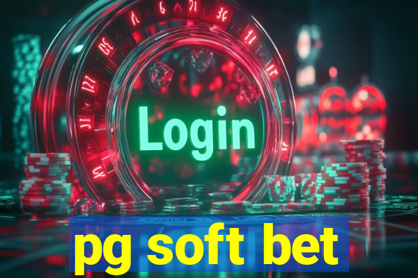 pg soft bet