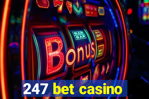 247 bet casino