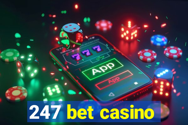 247 bet casino