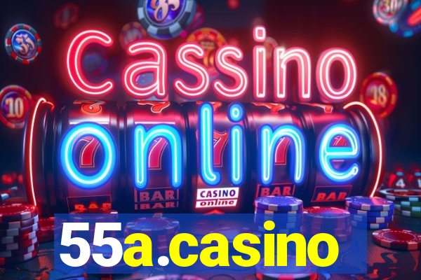 55a.casino