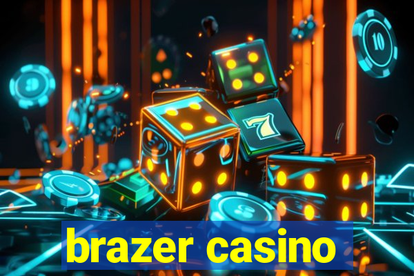 brazer casino