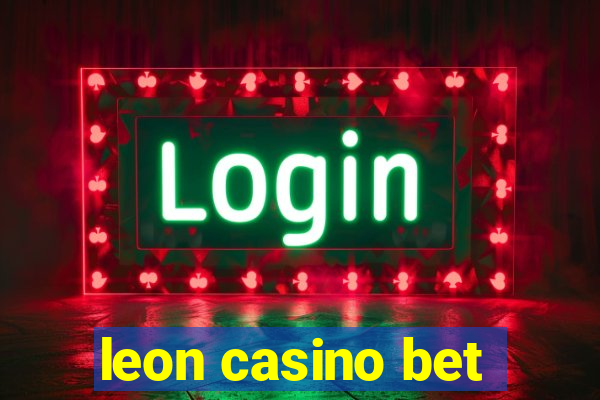 leon casino bet